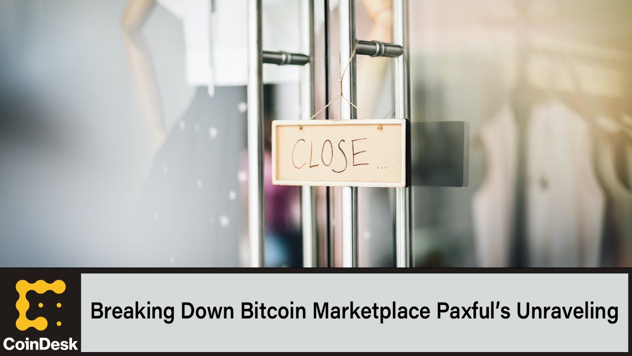Breaking Down Bitcoin Marketplace Paxful’s Unraveling