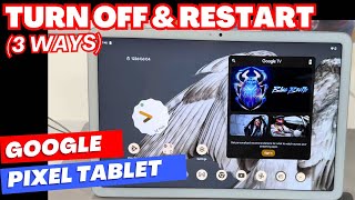 Google Pixel Tablet: How to Turn Off / Restart / Force Restart (3 Ways) by Pania T. 169 views 8 months ago 2 minutes, 6 seconds