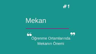 Öğrenme Ortamlarında Mekanın Önemi Maggie Pınar
