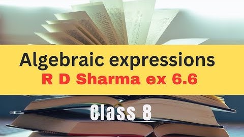 # Algebraic expressions class 8 R D Sharma ex 6.6@bhartijaiswal16 aao hindi sikhen