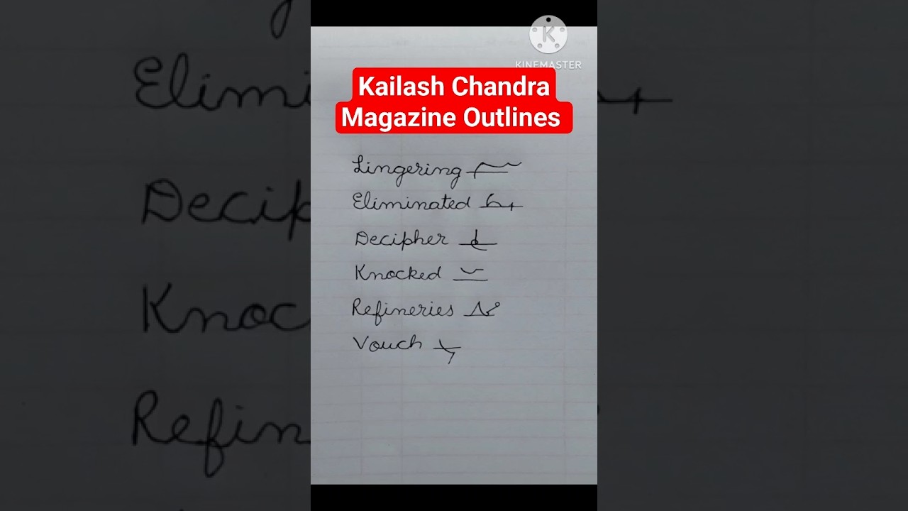 Kailash Chandra Magazine Outlines # Shorthand Outlines 