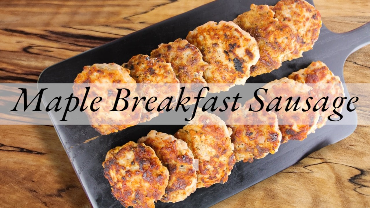 The Best Maple Breakfast Sausage Recipe You've Ever Tried