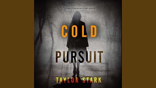 Chapter 137 - Cold Pursuit (A Carly Phoenix Fbi Suspense Thriller—Book 4)