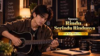 Spoon – Rindu Serindu Rindunya | Cover by Ardiansyah