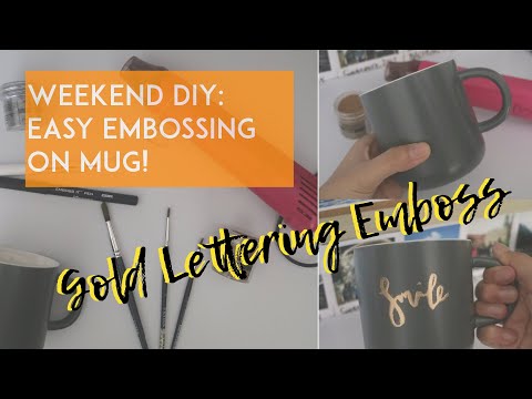 Easy embossing tutorial! GOLD Lettering on Mug #WeekendDIY