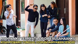Download Lagu MANTANKU TERNYATA OB DIPERUSAHAANKU! KISAH PEWARIS TUNGGAL DIMAKI BAHKAN DISIRAM KARYAWAN SENDIRI!! MP3 Download Lagu MANTANKU TERNYATA OB DIPERUSAHAANKU! KISAH PEWARIS TUNGGAL DIMAKI BAHKAN DISIRAM KARYAWAN SENDIRI!! MP3