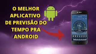 Revelado O Melhor Aplicativo De previso Do Tempo Top 1 2024