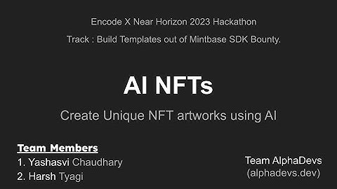 AI NFTs | Encode X Near Hackathon | Mintbase Track