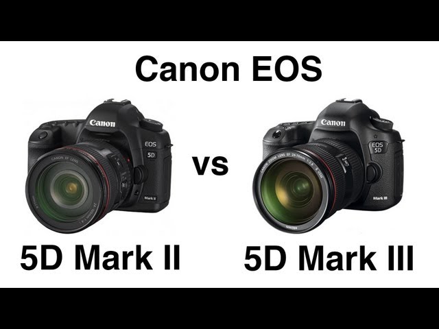 Canon EOS 5D Mark II vs 5D Mark III comparison - YouTube