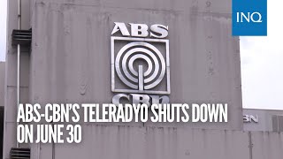 ABS-CBN’s TeleRadyo shuts down on June 30 | INQToday