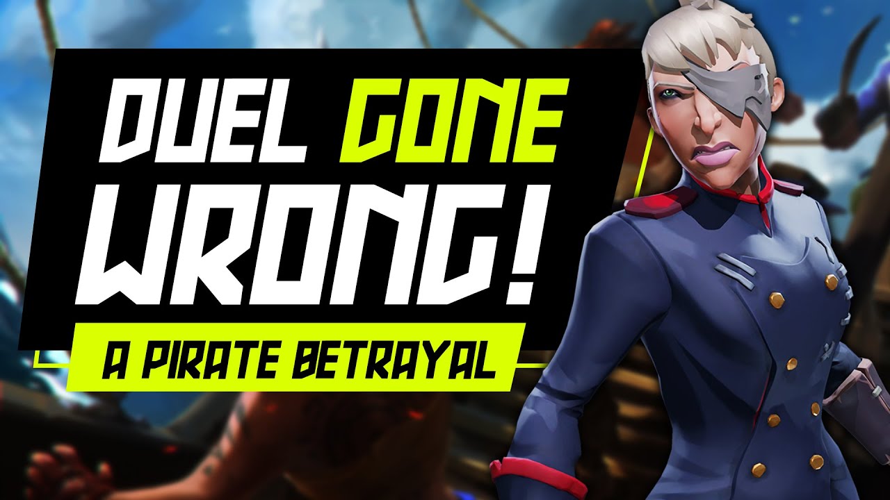 Sea of Thieves - Duel Gone Wrong // A Pirate Betrayal [GAMEPLAY]