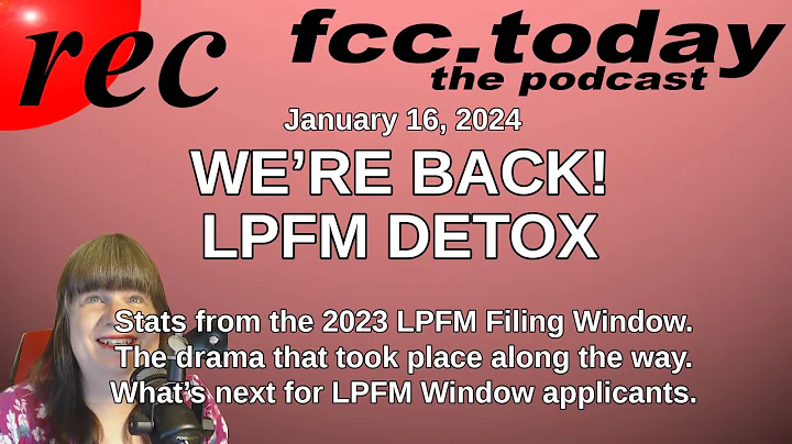 LPFM WINDOW DETOX.  Rambling thoughts on the 2023 LPFM Filing Window | fcc.today
