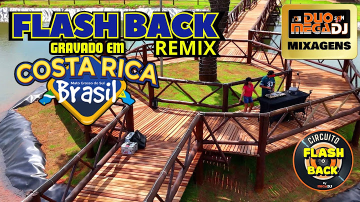 5º - CIRCUITO FLASH BACK (SET REMIX em COSTA RICA ) com  ✪ DUO MegaDJ Ade e San