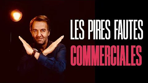 Les pires erreurs des vendeurs
