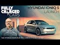 Hyundai Ioniq 5 Launch - Has Hyundai taken Electric Cars to the next level? | Fully Charged CARS