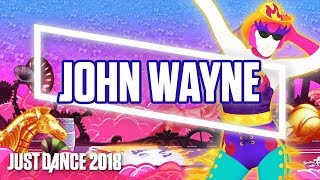 Just Dance 2018: John Wayne by Lady Gaga | Official Track Gameplay [US]