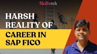 Harsh Reality of Career in SAP FICO - Reality vs Myth | What