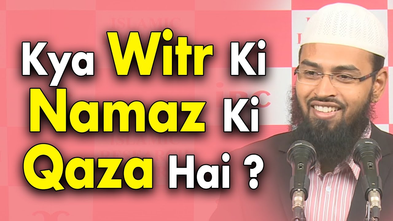 Witr Ki Namaz Padhna Reh Jaye To Kya Kare Kya Iski Qaza Hai By Adv. Faiz Syed