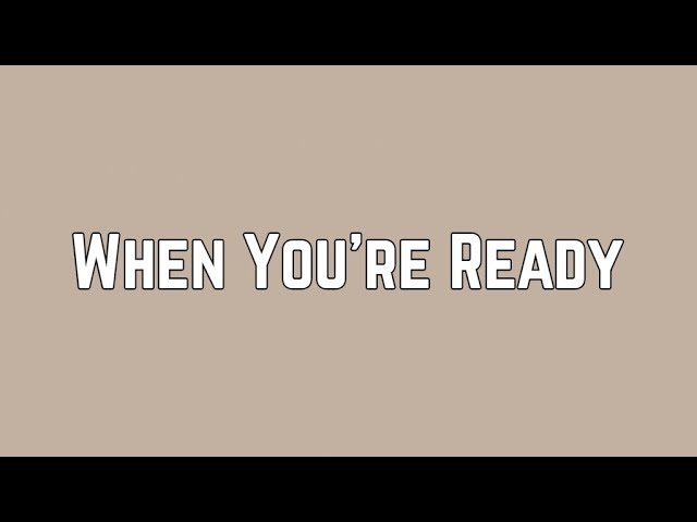 Shawn Mendes - When You’re Ready (Lyrics) class=