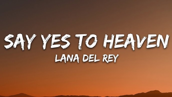 Yes to Heaven - Lana Del Rey (Tradução/Legendado) Wednesday