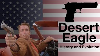 Desert Eagle - The High Calibre Handgun Famous the World Over