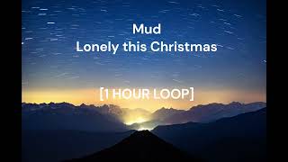 Mud - Lonely this Christmas [1 HOUR LOOP]