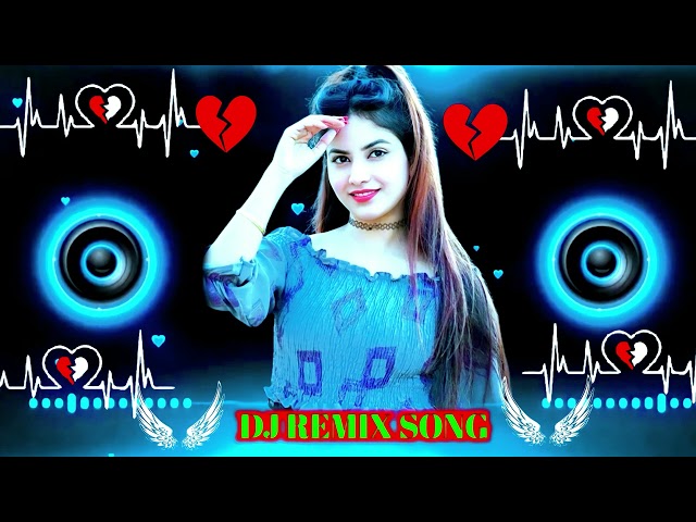 Dj Remix Song 🥀♥️/ Dj | Hard Bass ❤️‍🔥 | Remix | Hindi Song 🥀| | Dj Remix Song 2023 class=