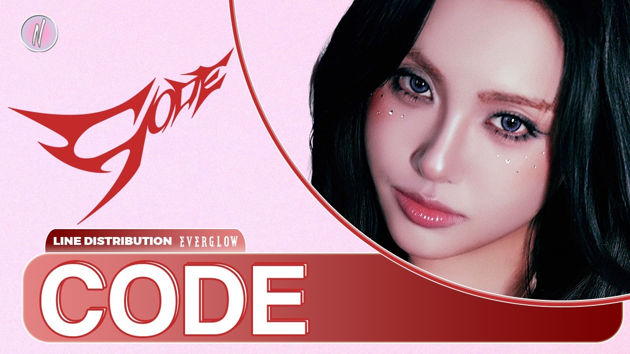 [REMAKE] EVERGLOW - CODE (Line Distribution)