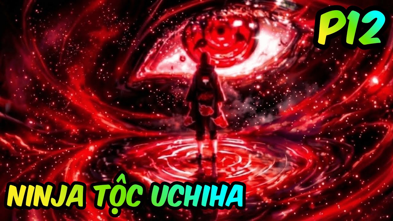 P12 | Xuyên Không Đa Vũ Trụ: Phát Triển Thế Lực Ở Naruto