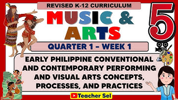 MUSIC AND ARTS 5 QUARTER 1 WEEK 1- WEEK 2 REVISED K-12 - EARLY PHILIPPINE CONVENTIONAL &CONTEMPORARY