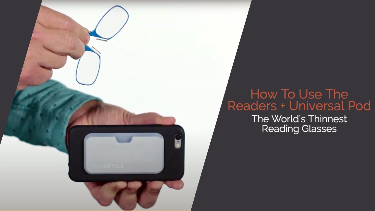 How To Use the Readers + Universal Pod, ThinOptics