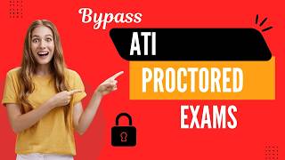 How to Bypass ATI Proctored Exams Safely | 100% Undetectable Method