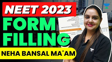 NEET 2023 Form Filling | Neha Bansal Ma