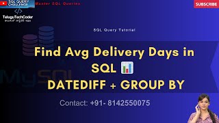 Detailed SQL in Telugu - Calculate Average Delivery Days by Region Using DATEDIFF in SQL | SQL Query Tutorial Information