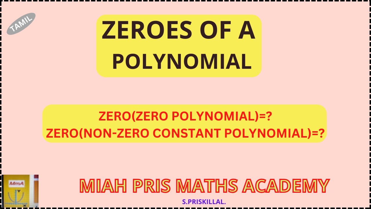 ZEROES OF A POLYNOMIAL/ ZERO(ZERO POLYNOMIAL)?/ ZERO(NON-ZERO CONSTANT ...