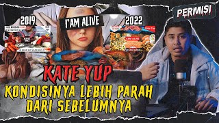 KATE YUP KEMBALI DENGAN KONDISI YANG LEBIH