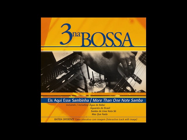 3 Na Bossa - Desafinado