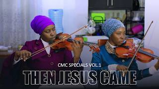 Alors Jésus Est Venu Cmc Specials Vol. 1