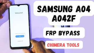 Samsung A04 A042F frp bypass chimera tools