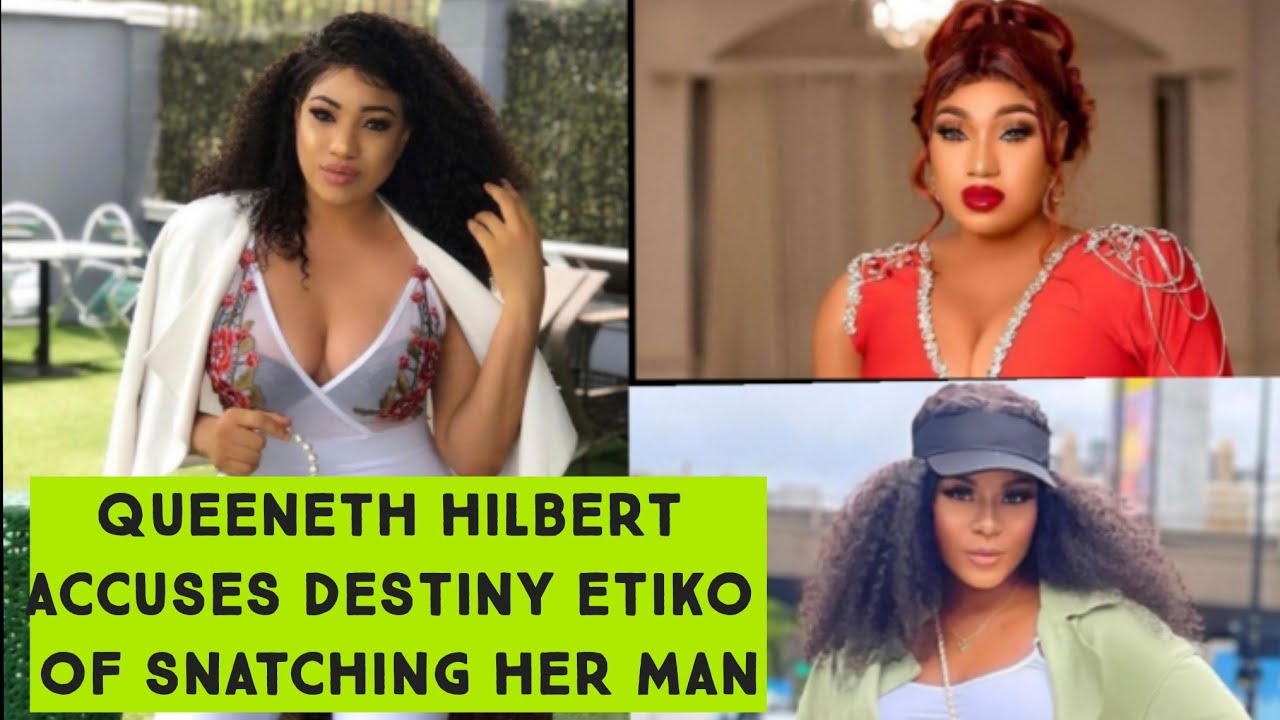 Queenth ACTRESS QUEENETH HILBERT CALL OUT DESTINY ETIKO FOR SNATCHING HER MAN # ...