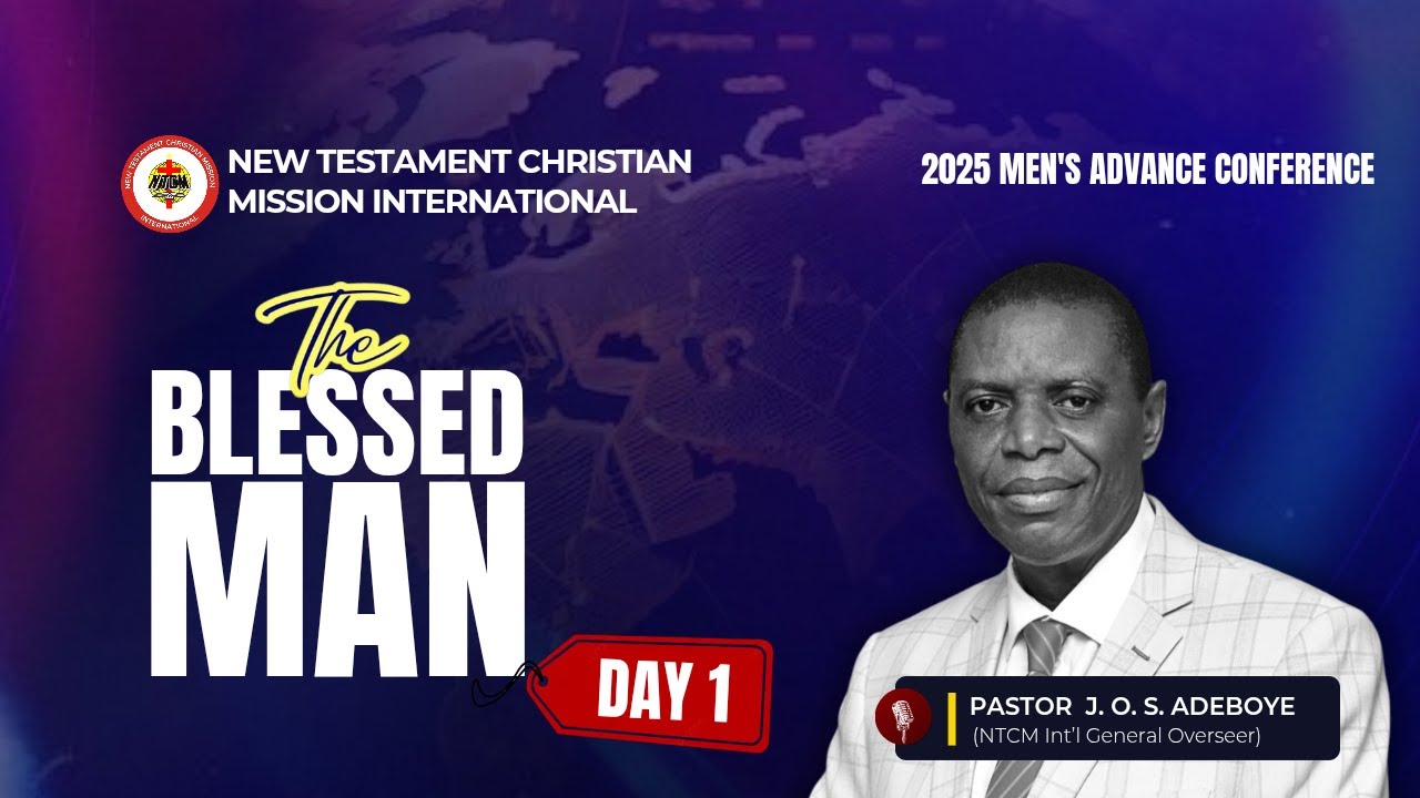 THE BLESSED MAN (PART 1) || MEN'S ADVANCE CONFERENCE 2025 || PASTOR J. O. S. ADEBOYE