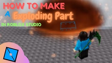 How to make an exploding part | Roblox Studio Tutorial