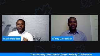 Transforming Lives Special Guest - Rodney D Robertson Coach Rod