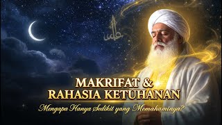 Download Lagu Makrifat dan Rahasia Ketuhanan: Mengapa Hanya Sedikit yang Memahaminya? MP3