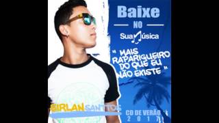 Sirlan Santtos - Hora de dar Tchau Verão 2017