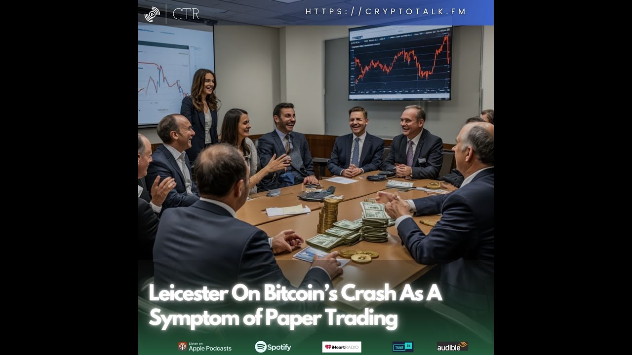 Leicester On Bitcoin’s Crash As A Symptom of Paper Trading (OOC)