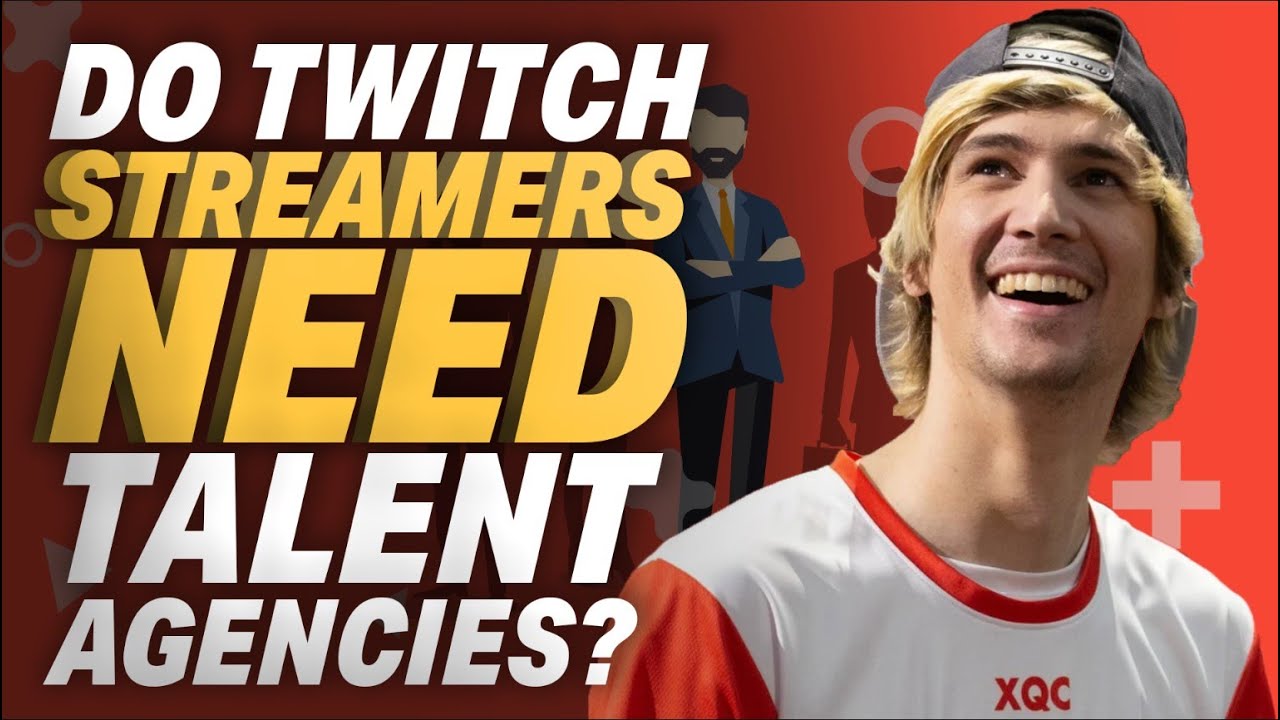 Do Twitch Streamers Need Talent Agencies?