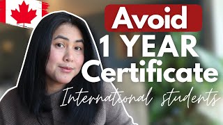 WHY 1 YEAR PROGRAM IS NOT ADVISABLE right now to International student | Study in Canada
