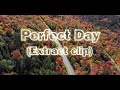 Perfect day  extract film by papaours