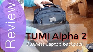 Tumi Alpha 2 T-Pass Business Laptop backpack review